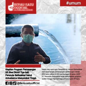 SIAPKAN PROGRAM PEMASARAN “SR” BISA DICICIL TIGA KALI, PERUMDA BATIWAKKAL SEBUT ANTUSIASME MASYARAKAT TINGGI