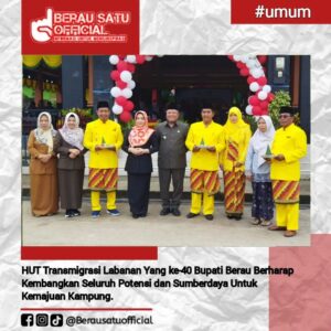 HUT Transmigrasi Labanan yang ke-40, Bupati Berau Berharap Kembangkan Seluruh Potensi dan Sumberdaya Untuk Kemajuan Kampung