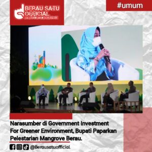 Narasumber di Government Investment For Greener Environment, Bupati Paparkan Pelestarian Mangrove Berau