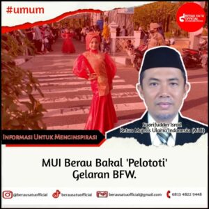 MUI BERAU “PELOTOTI” GELARAN BERAU FASHION WEEK