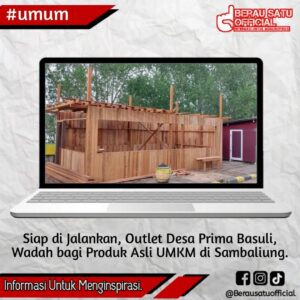 OUTLET DESA PRIMA BASULI SIAP DIJALANKAN SEBAGAI WADAH PRODUK ASLI UMKM SAMBALIUNG
