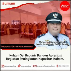 KEPALA KAMPUNG SEI BEBANIR BANGUN APRESIASI KEGIATAN PENINGKATAN KAPASITAS KAKAM
