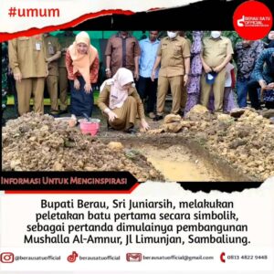 BUPATI BERAU MELAKUKAN PELETAKAN BATU PERTAMA PEMBANGUNAN MUSHOLLA DI LIMUNJAN