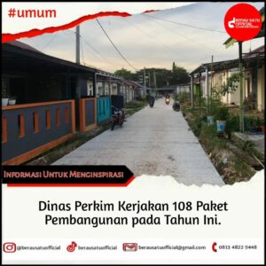 DINAS PERKIM KERJAKAN 108 PAKET PEMBANGUNAN PADA TAHUN INI
