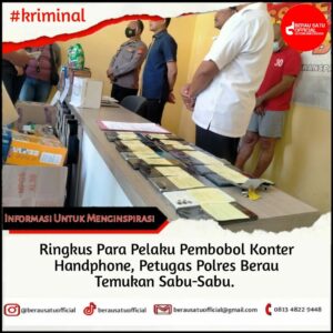 RINGKUS PARA PELAKU PEMBOBOL KONTER HANDPHONE, PETUGAS POLRES BERAU TEMUKAN SABU-SABU