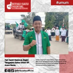 Hari Santri Nasional, Begini Tanggapan Ketua Umum GP Ansor Berau