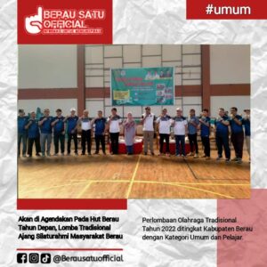 AKAN DIAGENDAKAN PADA HUT BERAU TAHUN DEPAN, LOMBA TRADISIONAL AKAN MENJADI AJANG SILATURAHMI MASYARAKAT BERAU