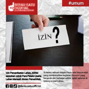 IZIN PEMANFAATAN LAHAN, ASRM SARANKAN PARA PELAKU USAHA LAHAN MENAATI PERATURAN PEMERINTAH