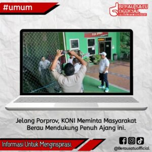 JELANG PORPROV, KONI MEMINTA MASYARAKAT BERAU MENDUKUNG PENUH