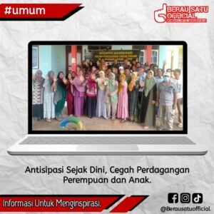 DPPKBPPA BERAU AJAK MASYARAKAT ANTISIPASI SERTA CEGAH PERDAGANGAN PEREMPUAN DAN ANAK SEJAK DINI