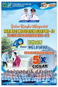 Sambut HUT Kabupaten Berau dan Kota Tanjung Redeb, Perumda Air Minum Batiwakkal Berau Beri Program Cicilan Pembayaran 5 Kali.